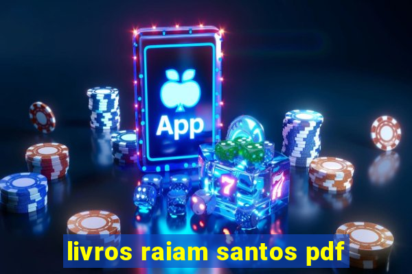 livros raiam santos pdf